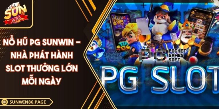 Nổ Hũ PG SUNWIN